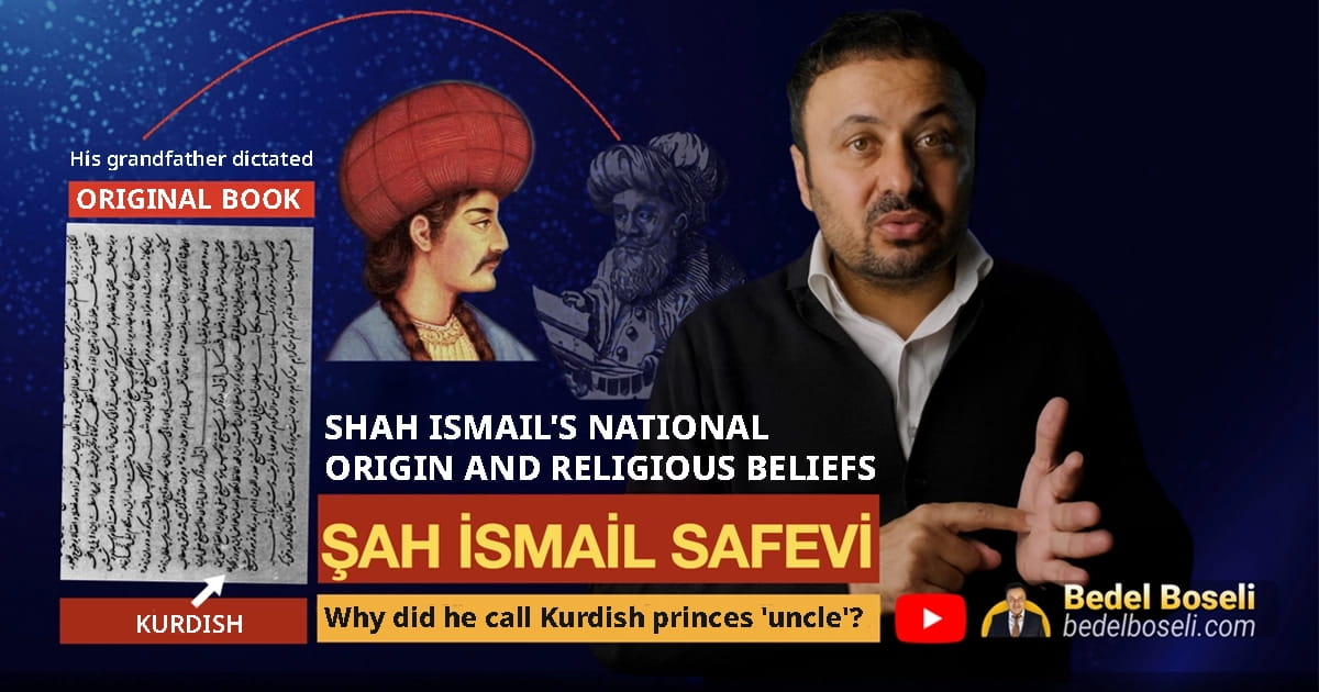 Şah İsmail Safevi'nin Kürt Kökenleri: Ortaçağ El Yazmaları Kurucunun Kürt Soyunu Kanıtlıyor